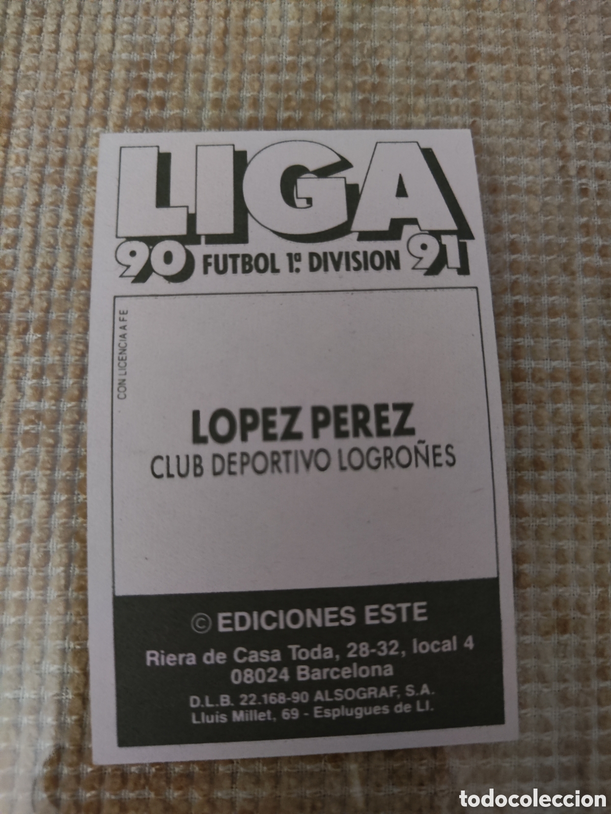 Cromos de f&uacute;tbol: Este 90 91 sin pegar Logro&ntilde;&eacute;s L&oacute;pez Perez - Foto 2