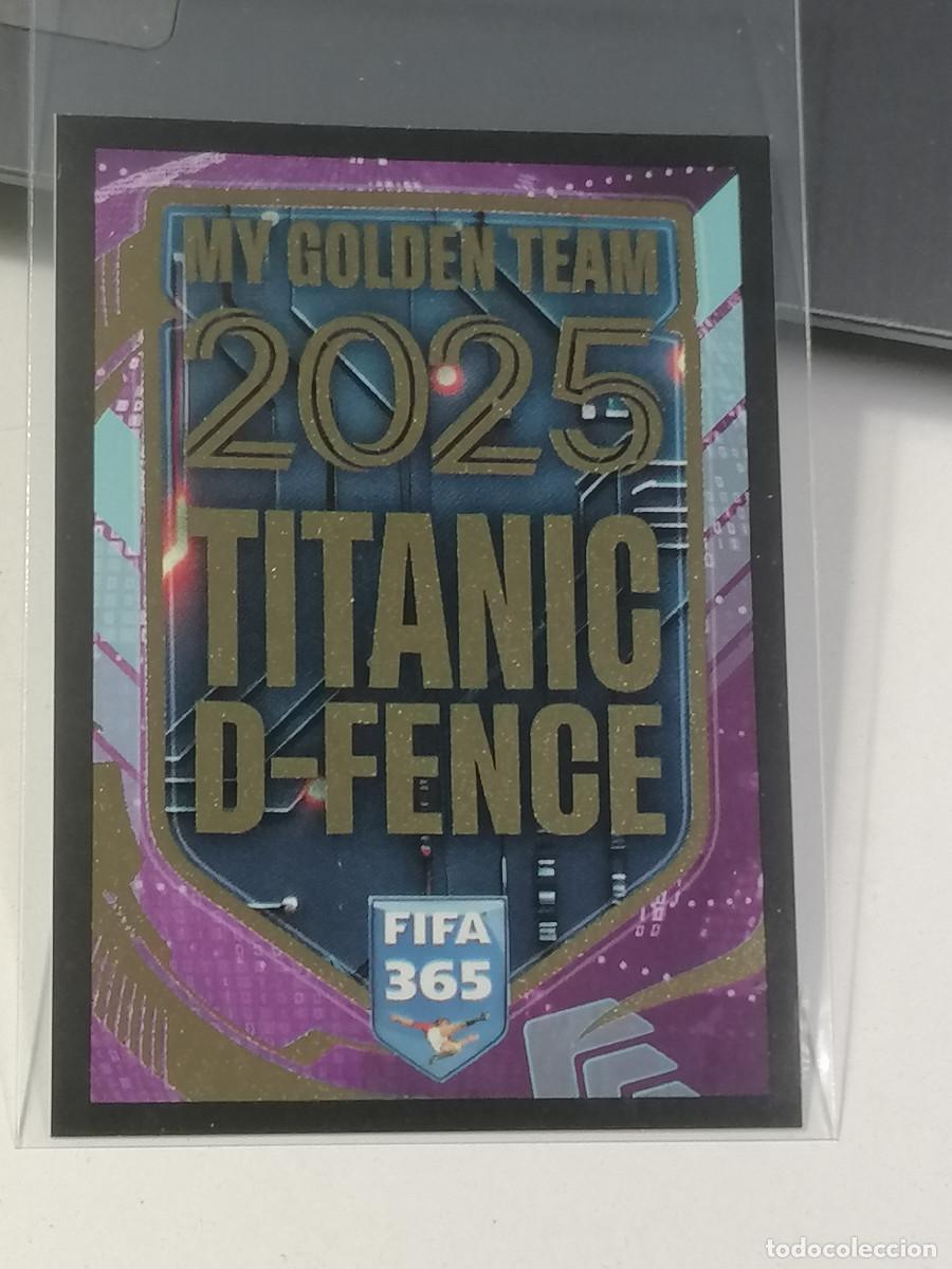 Cromos de F&uacute;tbol: DFE TITANIC D FENCE MY GOLDEN TEAM UEFA CHAMPIONS LEAGUE STICKER TOPPS 2024-25 FIFA 365