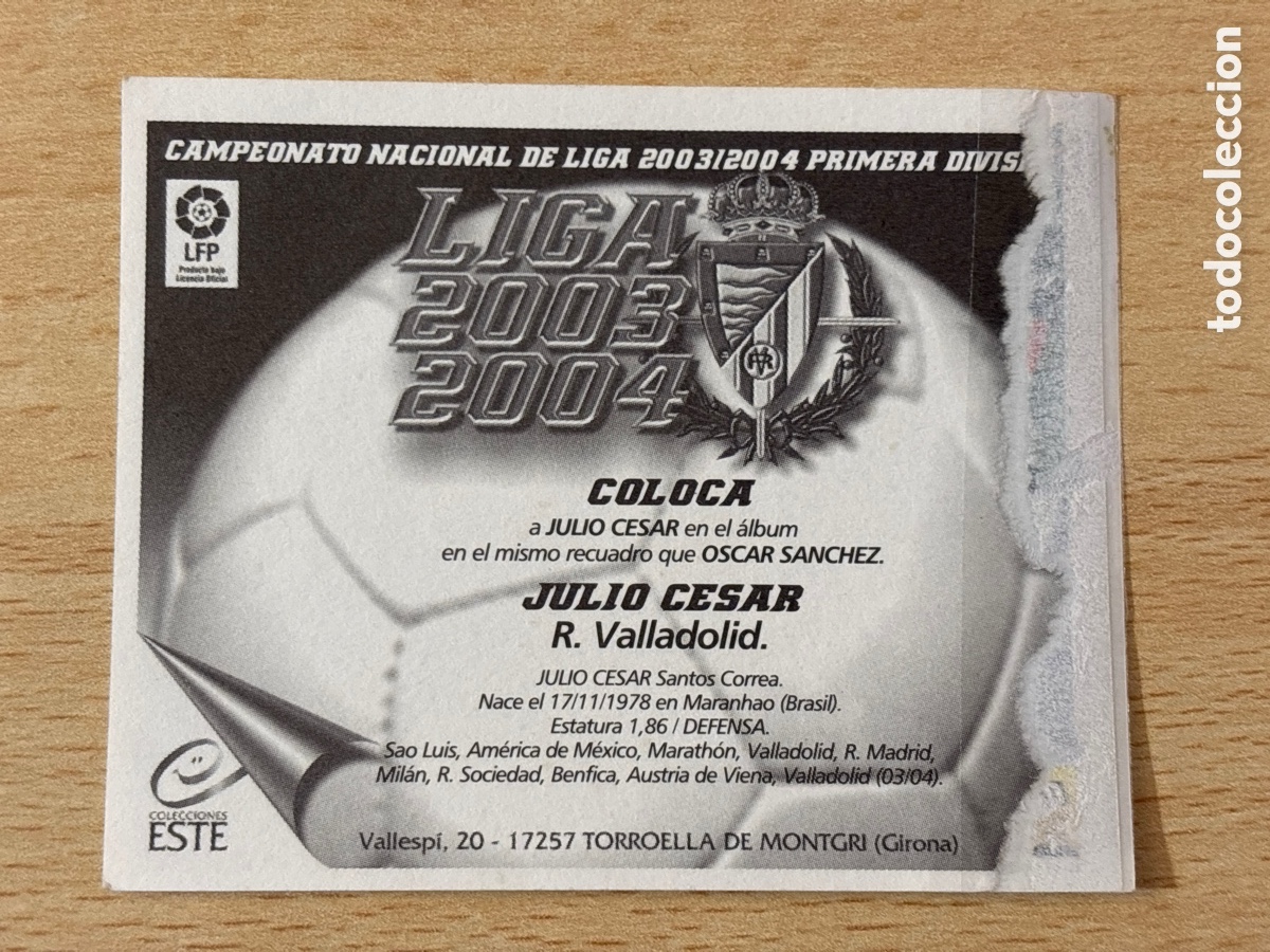 Cromos de f&uacute;tbol: Julio C&eacute;sar Coloca Real Valladolid Ediciones Este 2003-04 ventanilla lateral - Foto 2