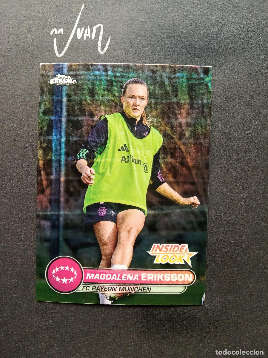 Cromos de F&uacute;tbol: IL-3 INSIDE LOOK ERIKSSON BAYER MUNICH SUECIA ⚽ TOPPS &reg; CHROME WOMEN CHAMPIONS 2023 2024 23 24