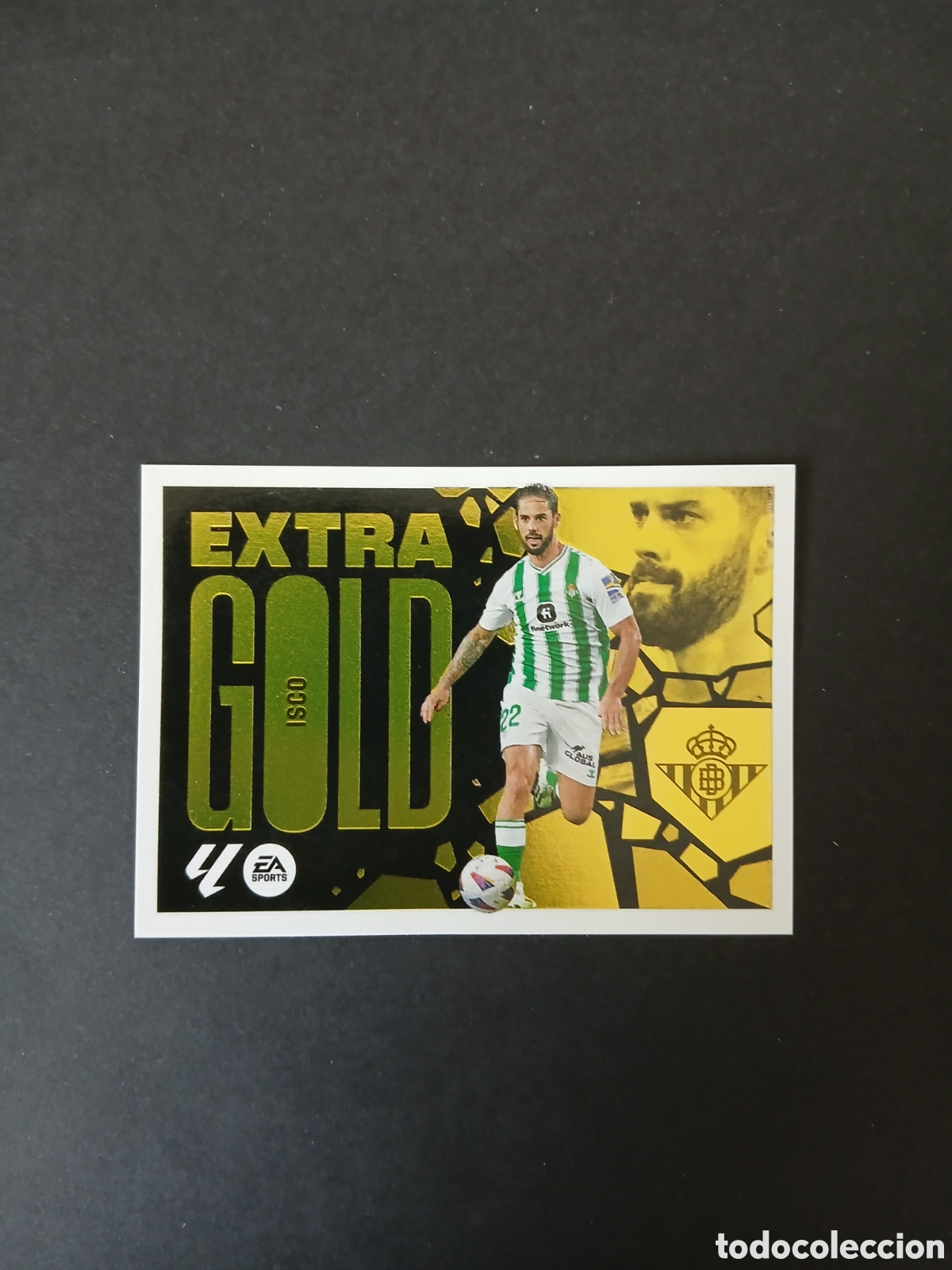 Cromos de F&uacute;tbol: ISCO BETIS EXTRA GOLD LIGA ESTE 2024/2025 24 25 NUNCA PEGADO SIN PEGAR