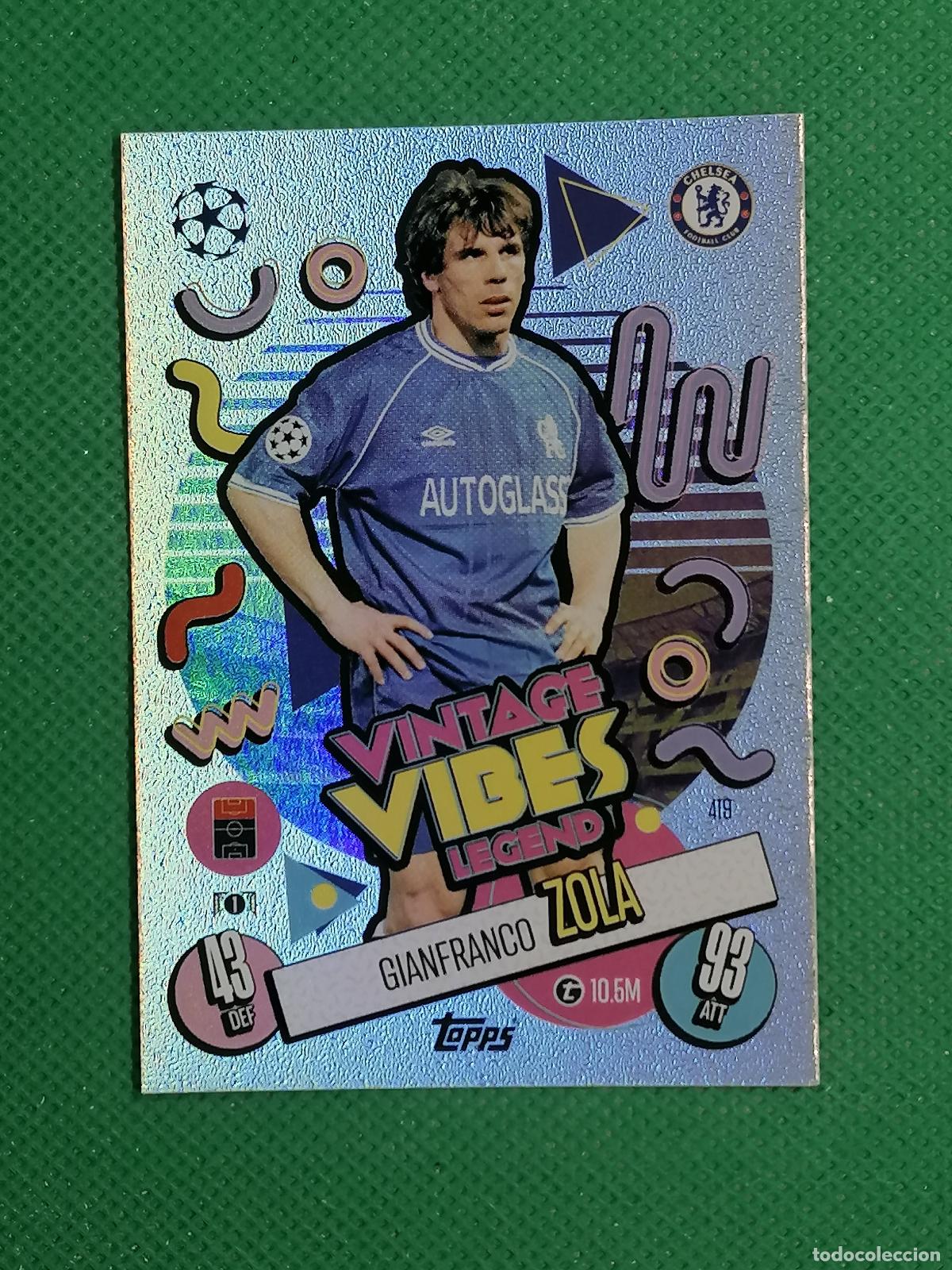 Cromos de F&uacute;tbol: 419 GIANFRANCO ZOLA CHELSEA VINTAGE VIBES LEGEND ⚽ TOPPS MATCH ATTAX 2024 2025 24 25 ⚽