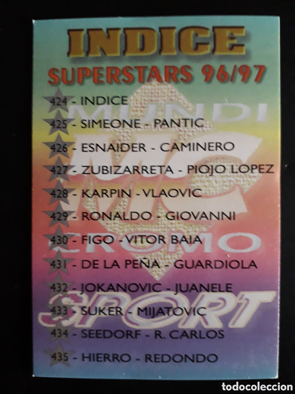 Cromos de F&uacute;tbol: IND&Iacute;CE SUPERESTARS N&deg; 424 FICHAS LIGA 1996 1997 96 97 MUNDICROMO MC PEDIDO M&Iacute;NIMO 3&euro;