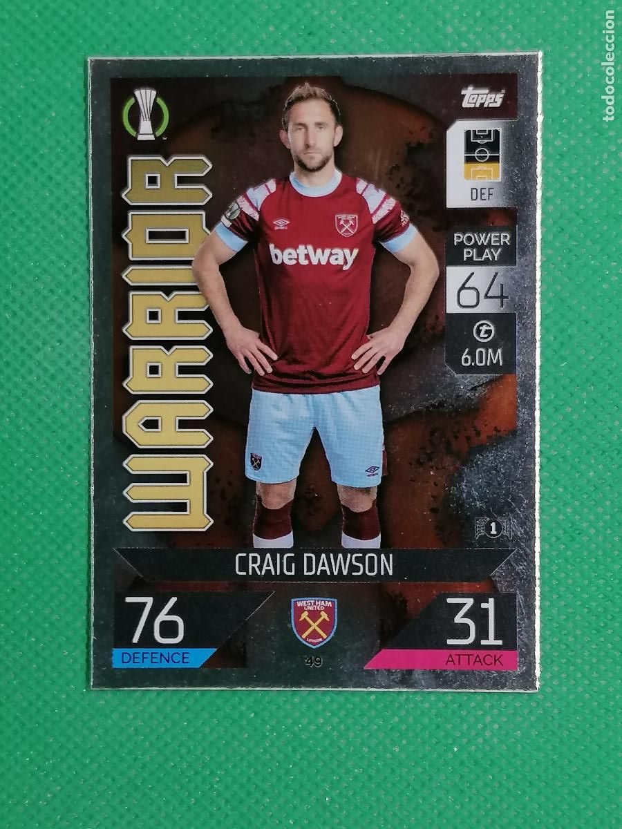 Cromos de f&uacute;tbol: 49 CRAIG DAWSON WARRIOR WEST HAM ⚽ TOPPS MATCH ATTAX 2022 2023 22 23 ⚽