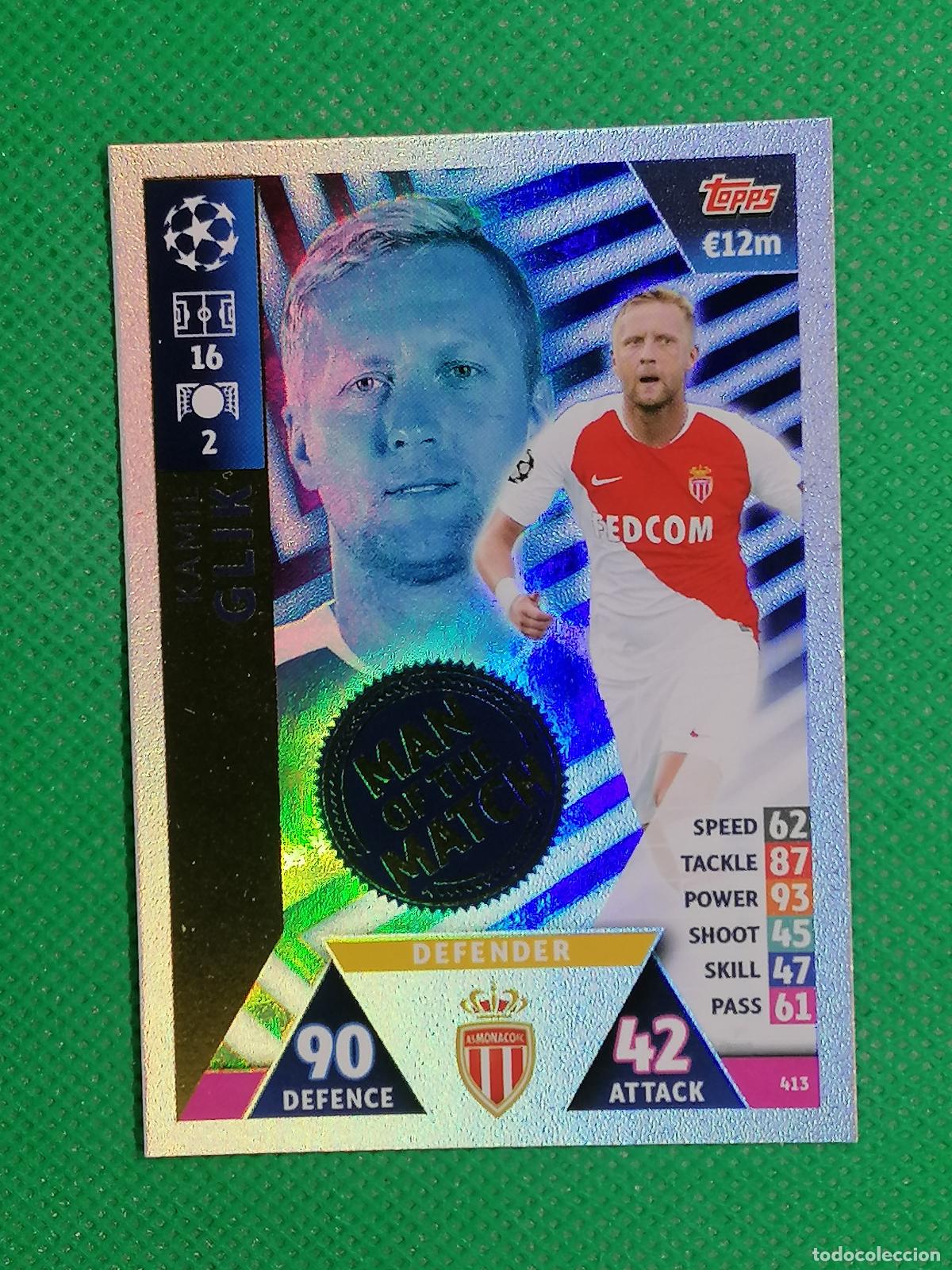 Cromos de F&uacute;tbol: 413 KAMIL GLIK MAN OF THE MATCH MONACO ⚽ TOPPS MATCH ATTAX ROAD MADRID 2018 2019 18 19 ⚽