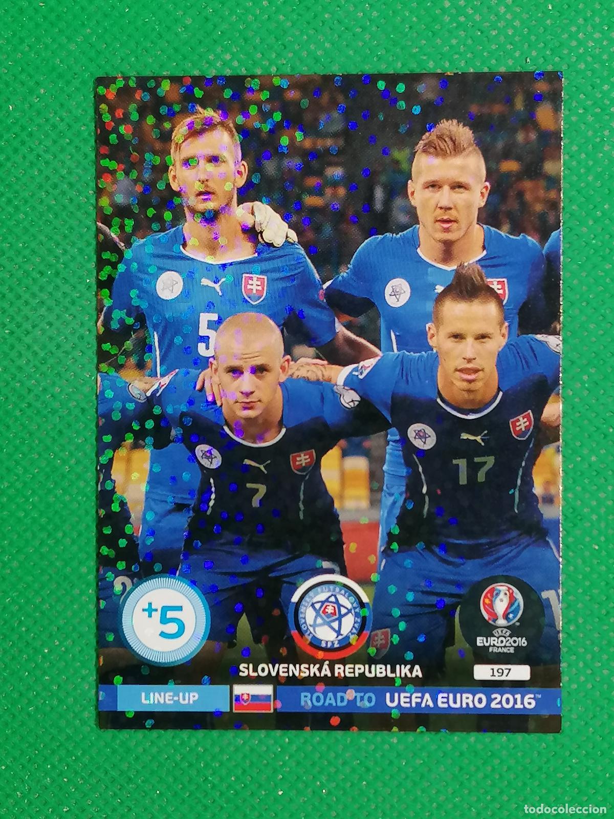 Cromos de F&uacute;tbol: 197 PLANTILLA ESLOVAQUIA LINE UP ⚽ PANINI ROAD EURO EURO 2016 FRANCIA ADRENALYN XL 2016 16 ⚽