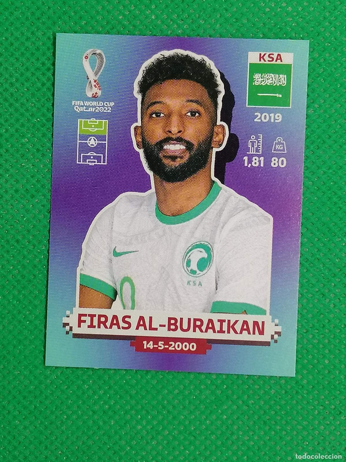 Cromos de f&uacute;tbol: KSA18 KSA18 FIRAS AL BURAIKAN ARABIA SAUDI ⚽ PANINI MUNDIAL WORLD CUP QATAR 2022 STICKER ⚽