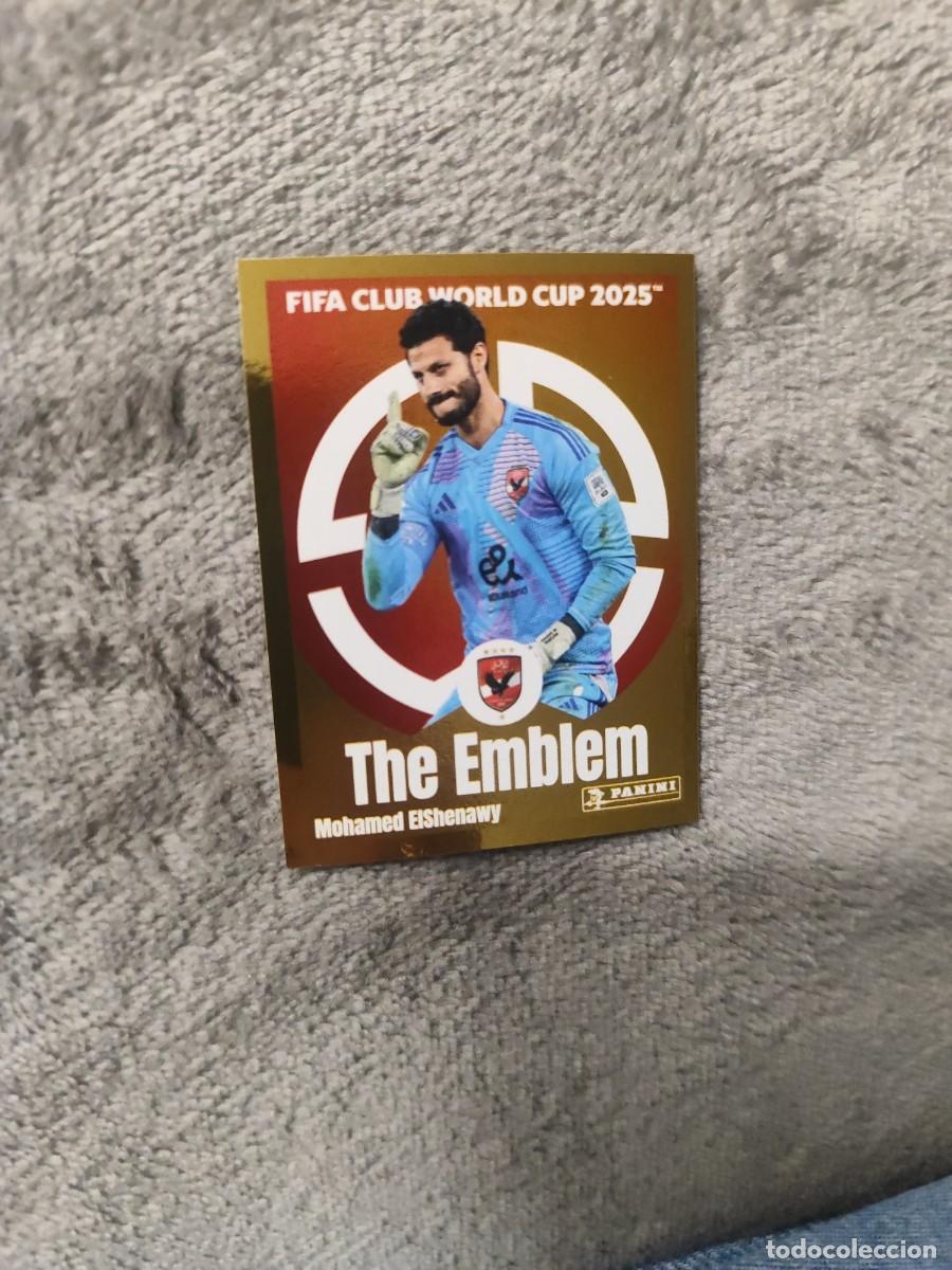 Cromos de Futebol: 52 WORLD CUP 2025 EL SHENAWY THE EMBLEM AL AHLY FC PANINI MUNDIAL CLUBES 25 STICKERS