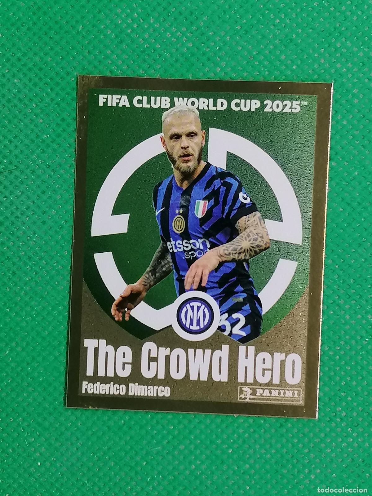 Cromos de F&uacute;tbol: 334 FEDERICO DIMARCO INTER MILAN CROWD HERO ⚽ PANINI FIFA CLUB WORLD CUP MUNDIAL CLUBES 2025 25 ⚽