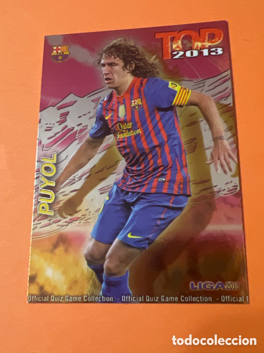 Cartes &agrave; collectionner de Football: C9454. Cromo QUIZ-MUNDICROMO- Las Fichas de la liga 2013 (2012/13) -PUYOL- TOP 4 BRILLO n&uacute;mero 0560