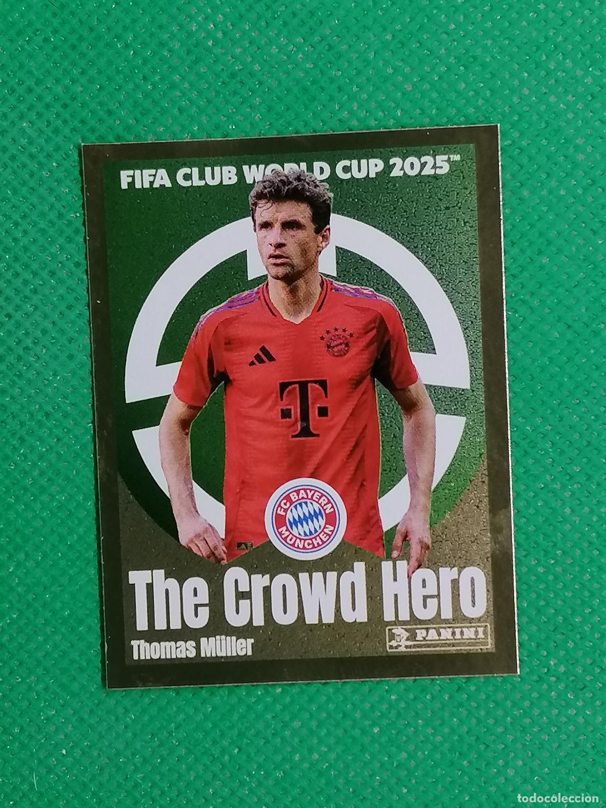 Cromos de Futebol: 136 THOMAS MULLER BAYERN MUNICH THE CROWD HERO ⚽ PANINI FIFA CLUB WORLD CUP MUNDIAL CLUBES 2025 25 ⚽