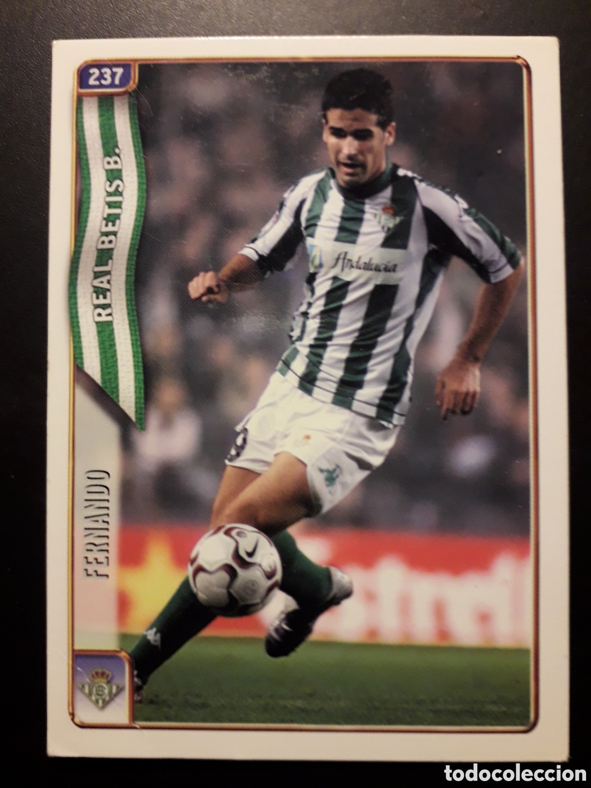Fu&szlig;ball-Sticker: FERNANDO BETIS N&deg; 237 FICHAS LIGA 2004 2005 04 05 MUNDICROMO PEDIDO M&Iacute;NIMO 3&euro;