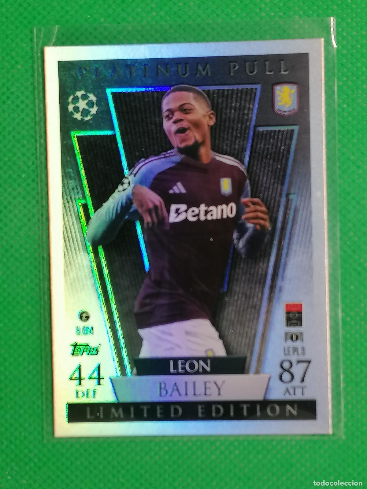 Cromos de F&uacute;tbol: LE PL 3 LEPL3 LEON BAILEY ASTON VILLA LIMITED PLATINUM PULL ⚽ TOPPS MATCH ATTAX 2024 2025 24 25 ⚽