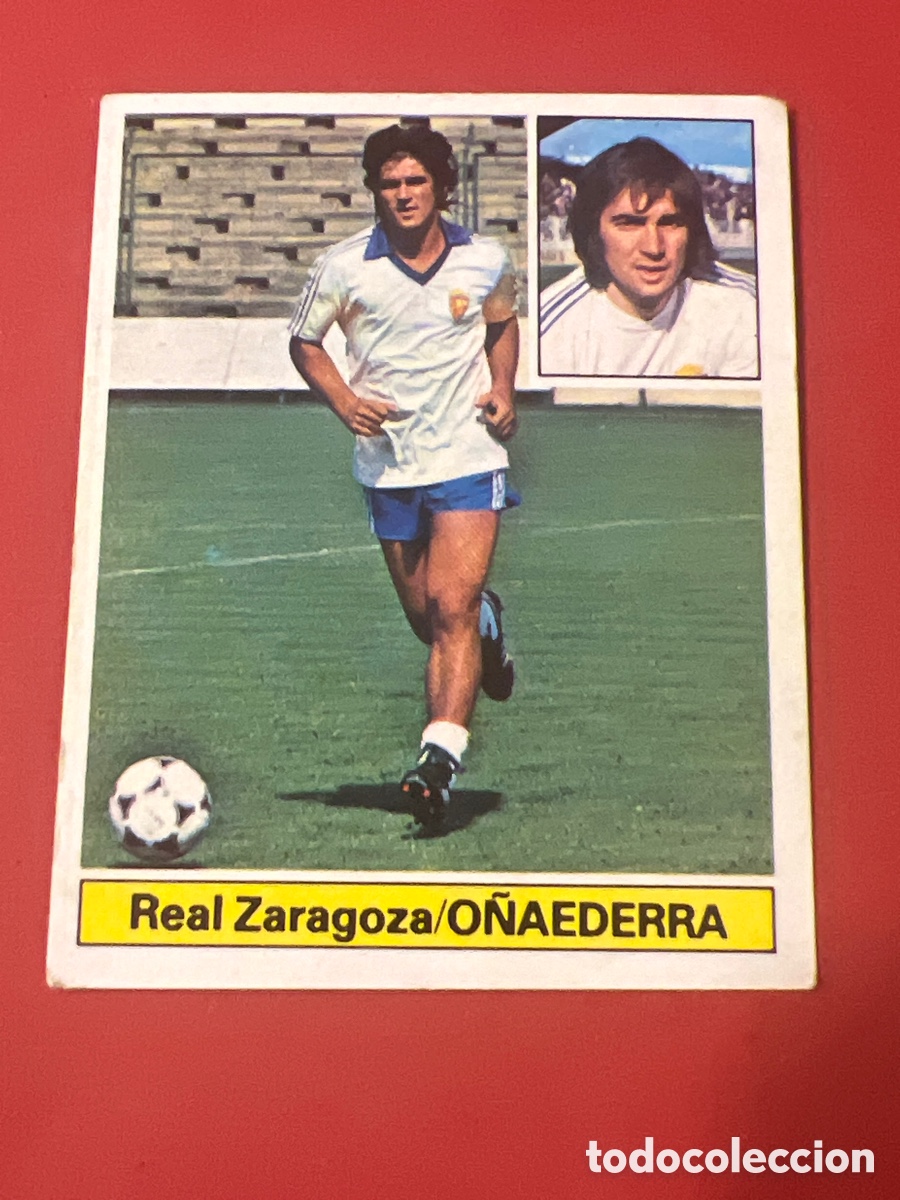 Figurine di Calcio: E204. O&Ntilde;AEDERRA REAL ZARAGOZA LIGA ESTE 1981/82 81 82 NUNCA PEGADO SIN PEGAR