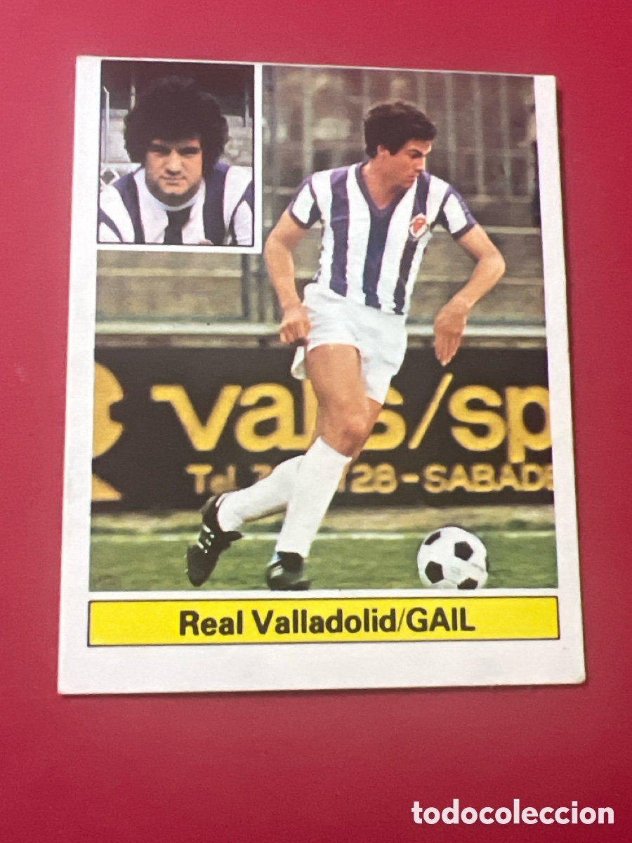 Figurine di Calcio: E508. GAIL VALLADOLID ESTE 1981 1982 CROMO FUTBOL LIGA 81 82 - SIN PEGAR