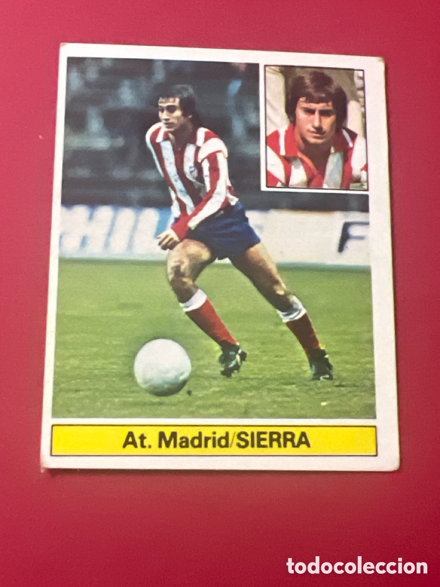 Figurine di Calcio: E617. SIERRA ATLETICO DE MADRID LIGA ESTE 1981/82 81 82 NUNCA PEGADO SIN PEGAR