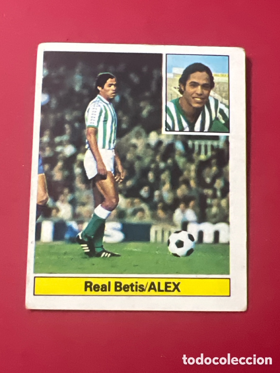 Figurine di Calcio: E916. ALEX REAL BETIS ED ESTE 1981 1982 CROMO FUTBOL LIGA 81 82 - SIN PEGAR