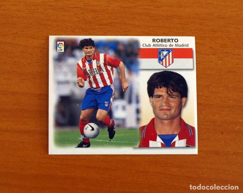 Cromos de Futebol: Atl&eacute;tico Madrid - Roberto - Ediciones Este Liga 1999-2000, 99-00 - Nunca Pegado