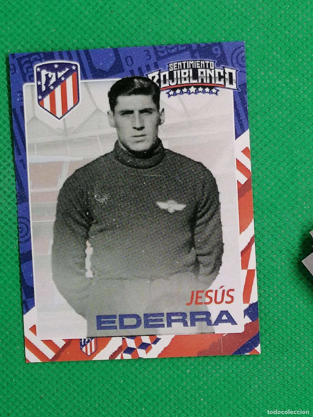 Cromos de Futebol: JESUS EDERRA 24 PORTEROS ⚽ ATLETICO DE MADRID STICKER SENTIMIENTO ROJIBLANCO ⚽