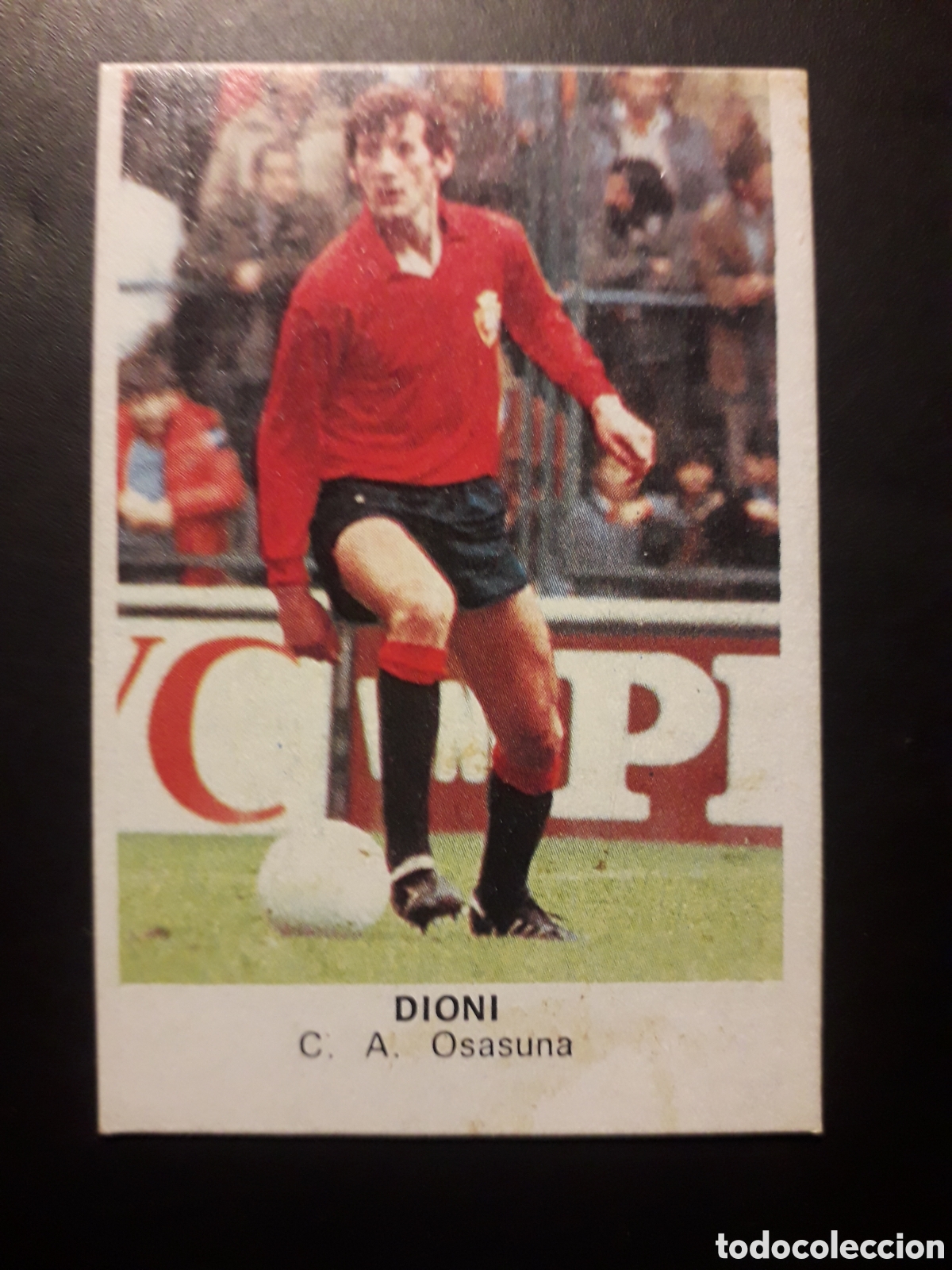 Cromos de F&uacute;tbol: DIONI OSASUNA ED CANO 1983 1984 83 84 DESPEGADO TRASERA CROP&Aacute;N PEDIDO M&Iacute;NIMO 3&euro;