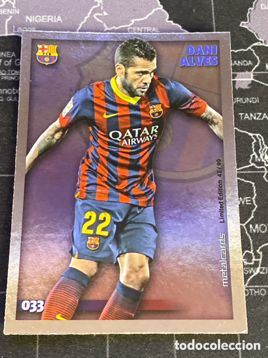 Cromos de Futebol: 42/99 33 DANI ALVES (BARCELONA) METALCARDS LIMITED EDITION MUNDICROMO 2014 2015 14 15