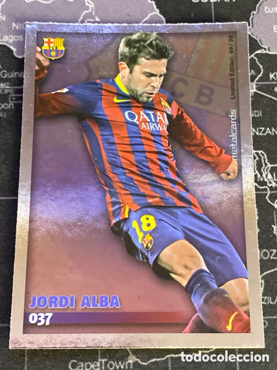 Cromos de Futebol: 49/99 37 JORDI ALBA (BARCELONA) METALCARDS LIMITED EDITION MUNDICROMO 2014 2015 14 15