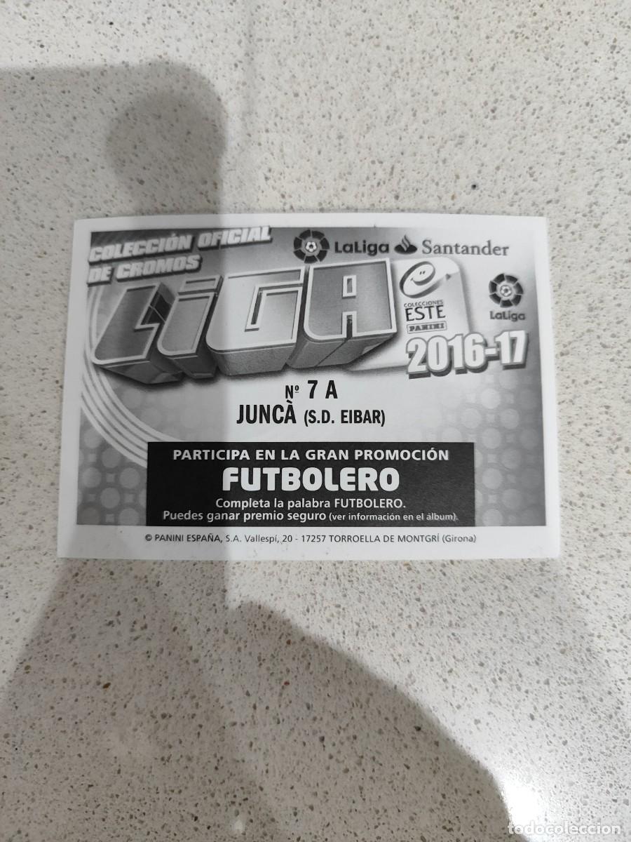 Cromos de f&uacute;tbol: CROMO N&Uacute;MERO 7A JUNC&Aacute; EIBAR. LIGA ESTE 16/17. - Foto 2