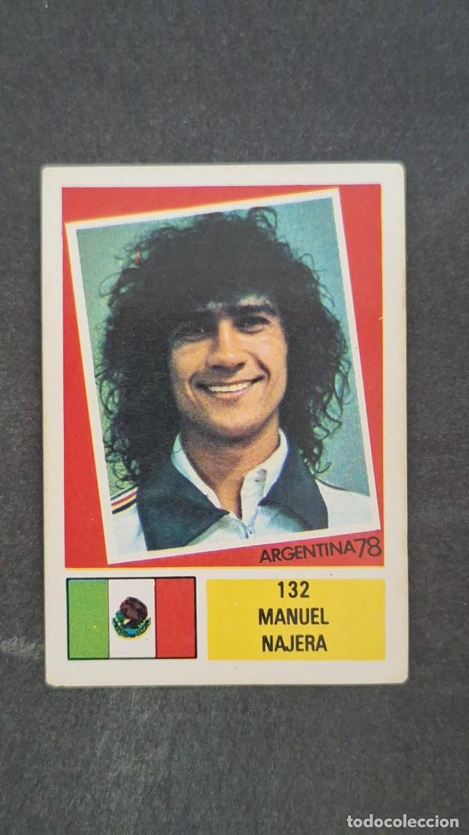 Figurine di Calcio: L1 MANUEL NAJERA SELECCION MEXICO 132 FHER MUNDIAL ARGENTINA 78 SIN PEGAR NUNCA PEGADO