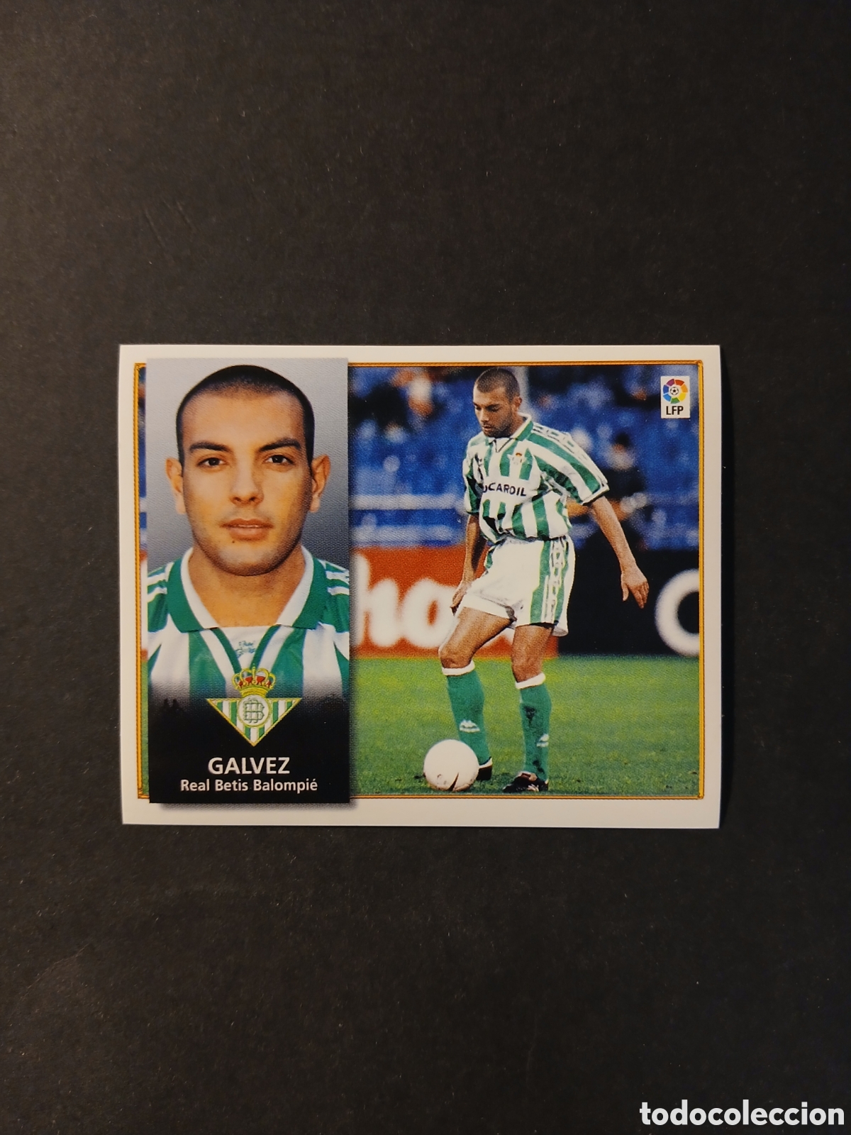 Cromos de f&uacute;tbol: GALVEZ BETIS COLOCA LIGA ESTE 1998/99 98 99 NUNCA PEGADO SIN PEGAR