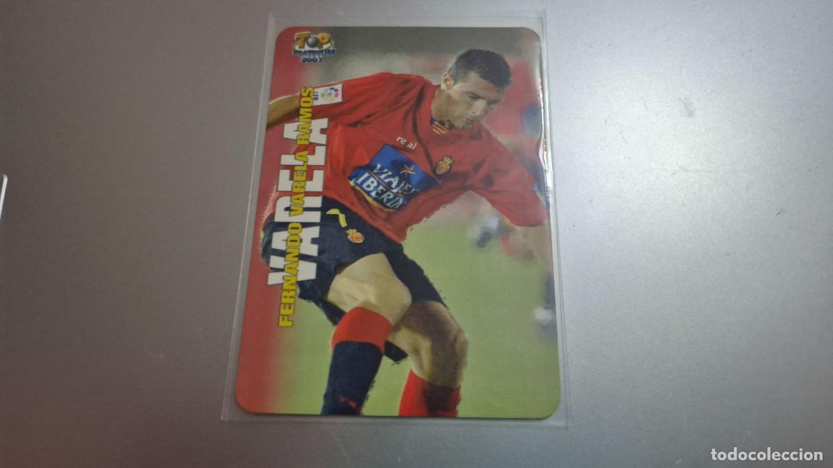 Figurine di Calcio: MUNDICROMO LAS FICHAS DE LA LIGA 2007 N&ordm; 682 VARELA TOP PLATINUM 2007 MALLORCA MATE