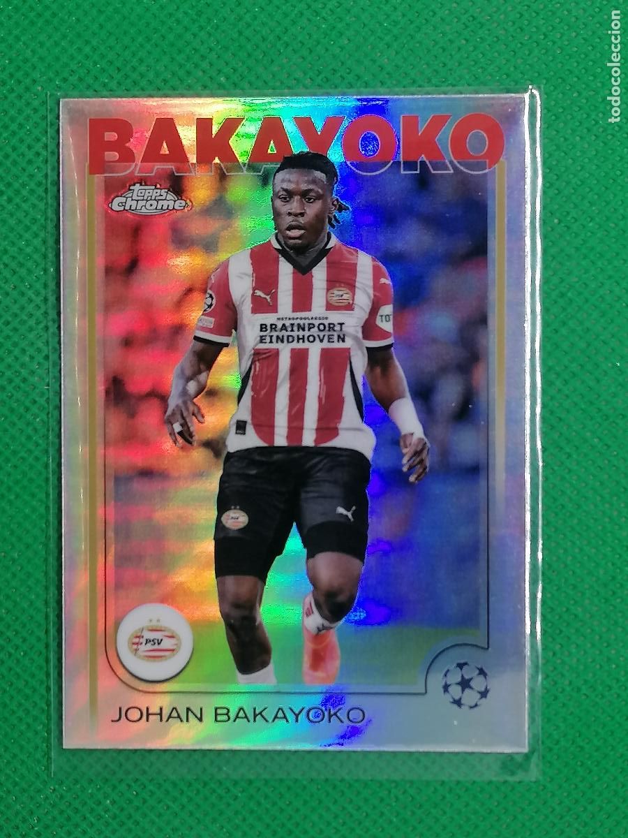 Figurine di Calcio: 178 JOHAN BAKAYOKO PSV REFRACTOR ⚽ TOPPS CHROME UCC 24 25 2024 2025 ⚽