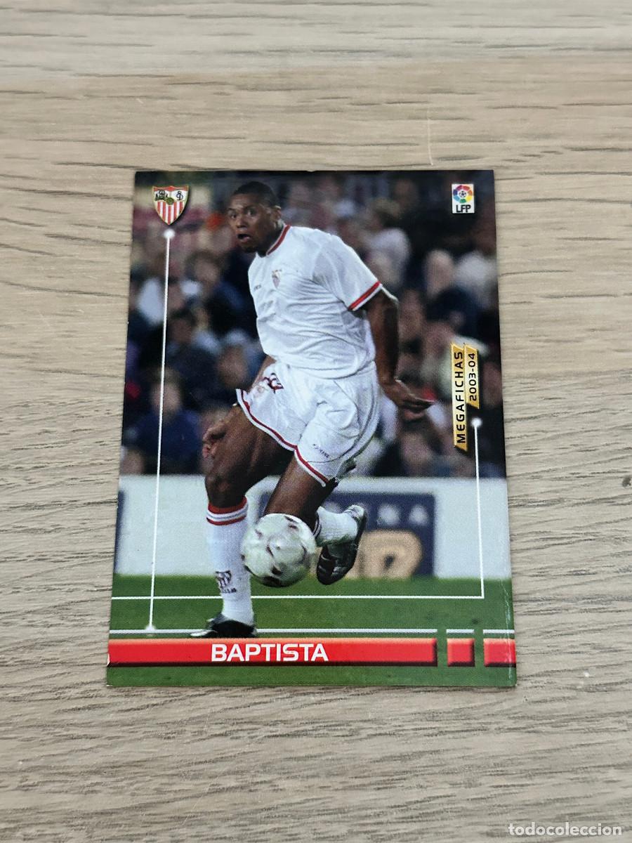 Cromos de F&uacute;tbol: BAPTISTA n&ordm; 267 BIS NUEVA FICHA SEVILLA MEGAFICHAS 2003 2004 PANINI 03 04