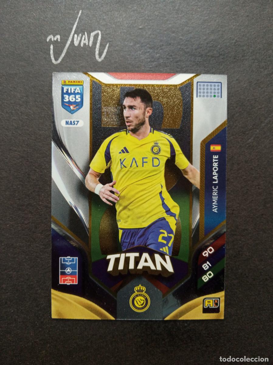 Cromos de Futebol: NAS 7 TITAN LAPORTE AL-NASSR ESPA&Ntilde;A ATHLETIC ⚽ PANINI &reg; FIFA 365 ADRENALYN 2025 2026 25 26