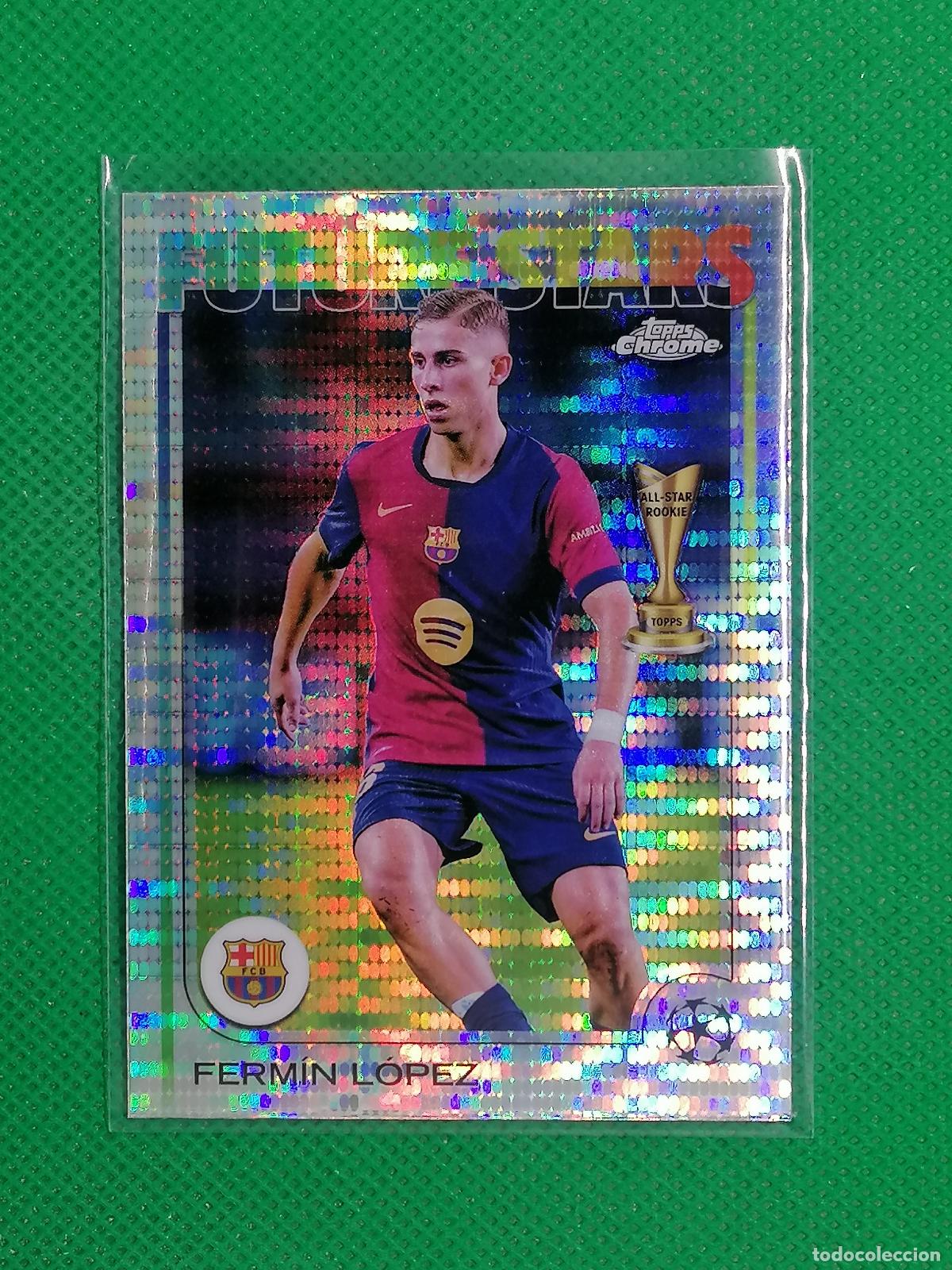 Figurine di Calcio: 162 FERMIN LOPEZ BARCELONA FUTURE STARS PULSAR ⚽ TOPPS CHROME UCC 24 25 2024 2025 ⚽