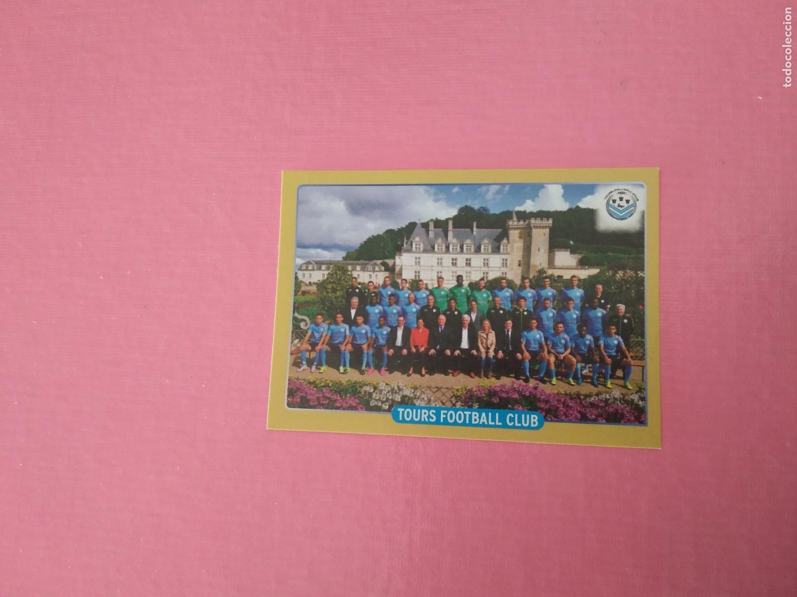 Cromos de f&uacute;tbol: 518 EQUIPO PLANTILLA TOURS FOOTBALL CROMO FUTBOL PANINI LIGA FRANCIA 2015-2016 LIGUE 1 FOOT 15-16
