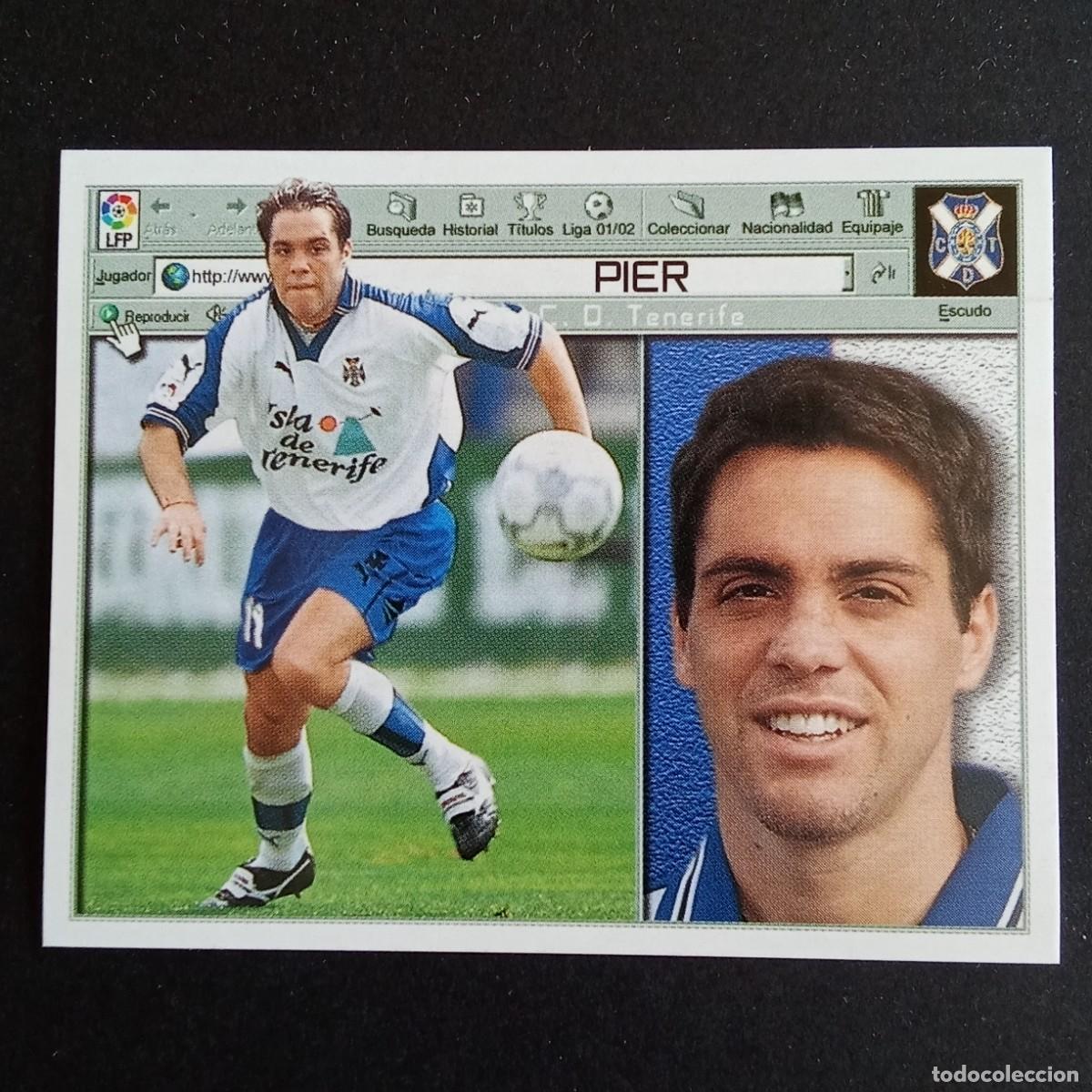 Cromos de F&uacute;tbol: CROMO LIGA 2001 2002 01 02 EDICIONES ESTE PIER TENERIFE NUNCA PEGADO