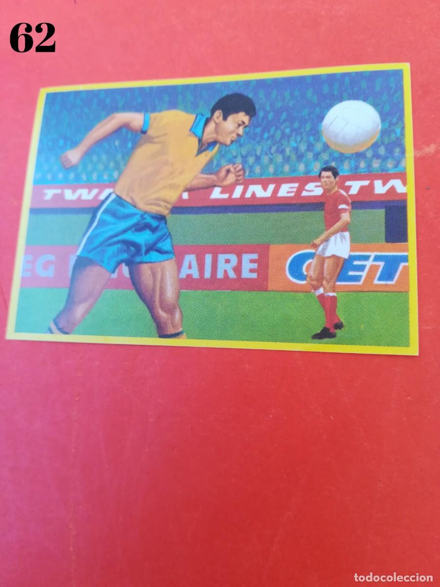 Cromos de F&uacute;tbol: Cromo n.62 f&uacute;tbol en accion - danone - sin pegar