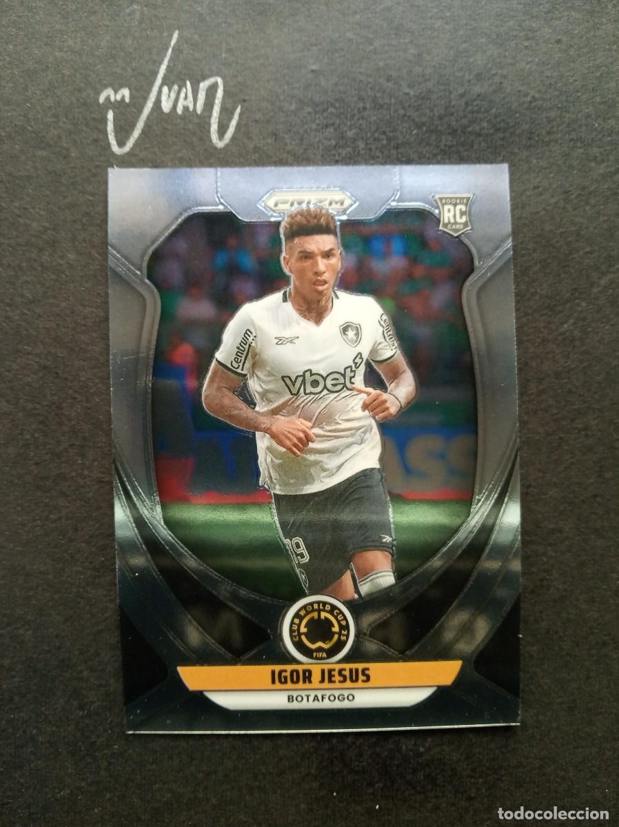 Cromos de f&uacute;tbol: N&ordm; 53 ROOKIE IGOR JESUS BOTAFOGO ⚽ PANINI &reg; PRIZM FIFA CLUB WORLD CUP MUNDIALITO 2025 24 25 NUEVO