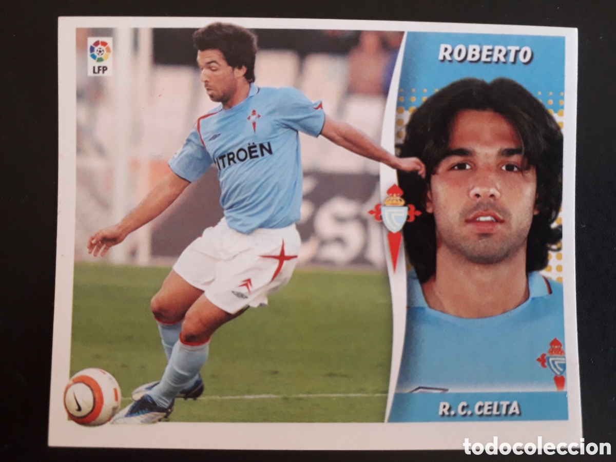 Cromos de F&uacute;tbol: ROBERTO CELTA DE VIGO ED ESTE 2006 2007 06 07 SIN PEGAR, PEDIDO M&Iacute;NIMO 3&euro;