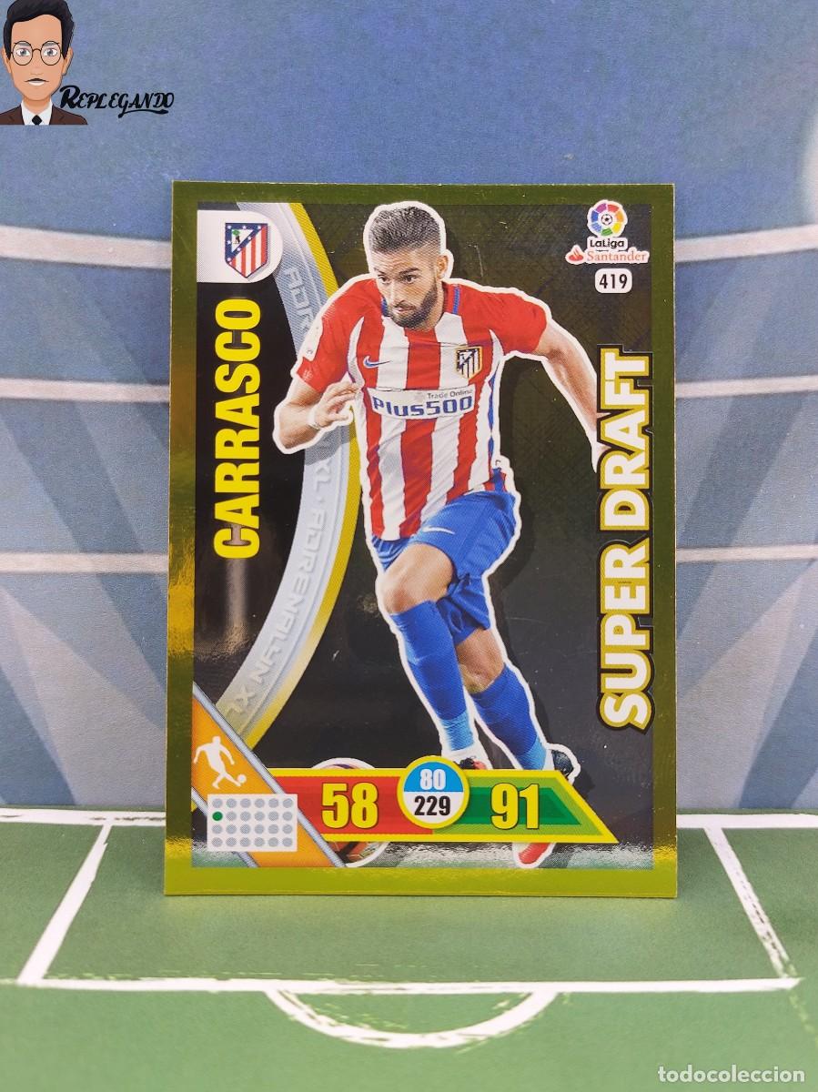 Cromos de f&uacute;tbol: CARRASCO N&ordm; 419 / SUPER DRAFT (ATLETICO MADRID) ADRENALYN XL 2016 2017 PANINI 16 17 CROMO LIGA CARD