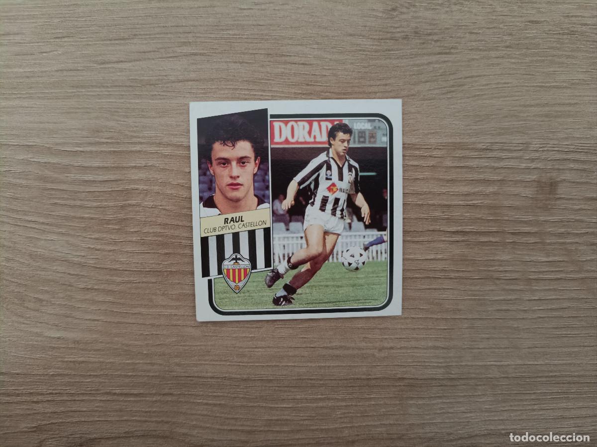 Cromos de Futebol: CROMO DE F&Uacute;TBOL LIGA ESTE RAUL CASTELLON SIN PEGAR NUNCA PEGADO 89 90 1989 1990