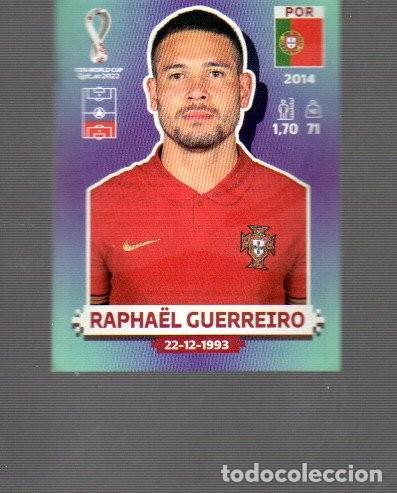 Cromos de F&uacute;tbol: CROMO DE FUTBOL N&ordm; 9 PORTUGAL RAPHAEL GUERREIRO FIFA MUNDIAL CATA PANINI WORLD CUP 2022 NO PEGADO