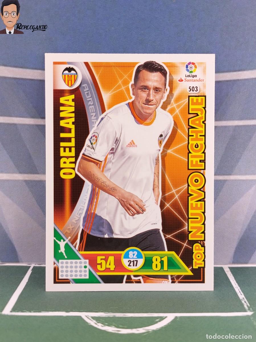 Fu&szlig;ball-Sticker: ORELLANA N&ordm; 503 / TOP NUEVO FICHAJE (VALENCIA) ADRENALYN XL 2016 2017 PANINI 16 17 CARD CROMO LIGA