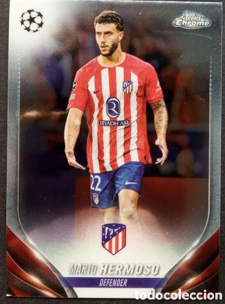 Cromos de Futebol: 106 ⚽ MARIO HERMOSO ⚽ ATLETICO MADRID Topps Chrome &reg; Club Competitions LIGA 2023 2024 23 24 NUEVO