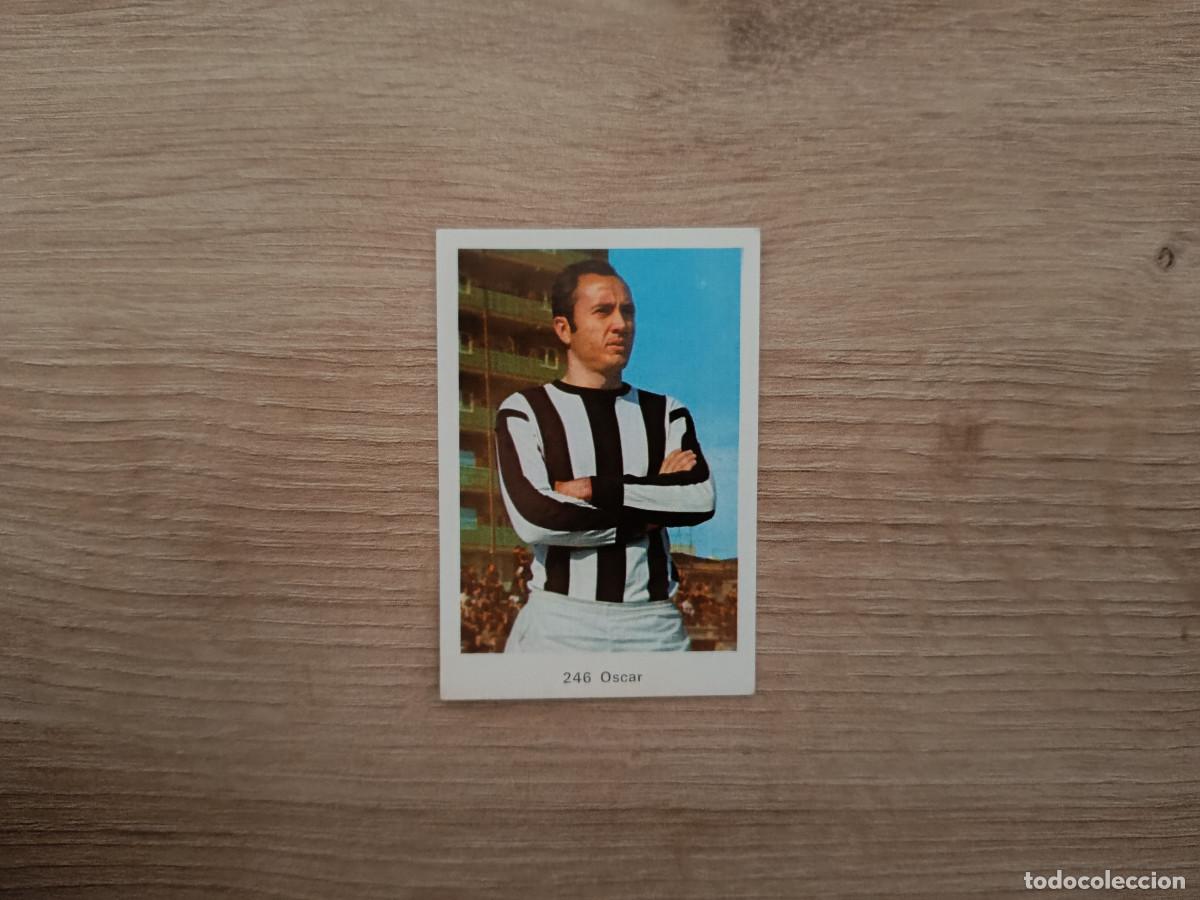 Cromos de F&uacute;tbol: CROMO DE F&Uacute;TBOL EDITORIAL RUIZ ROMERO 246 OSCAR SIN PEGAR NUNCA PEGADO 72 73 1972 1973