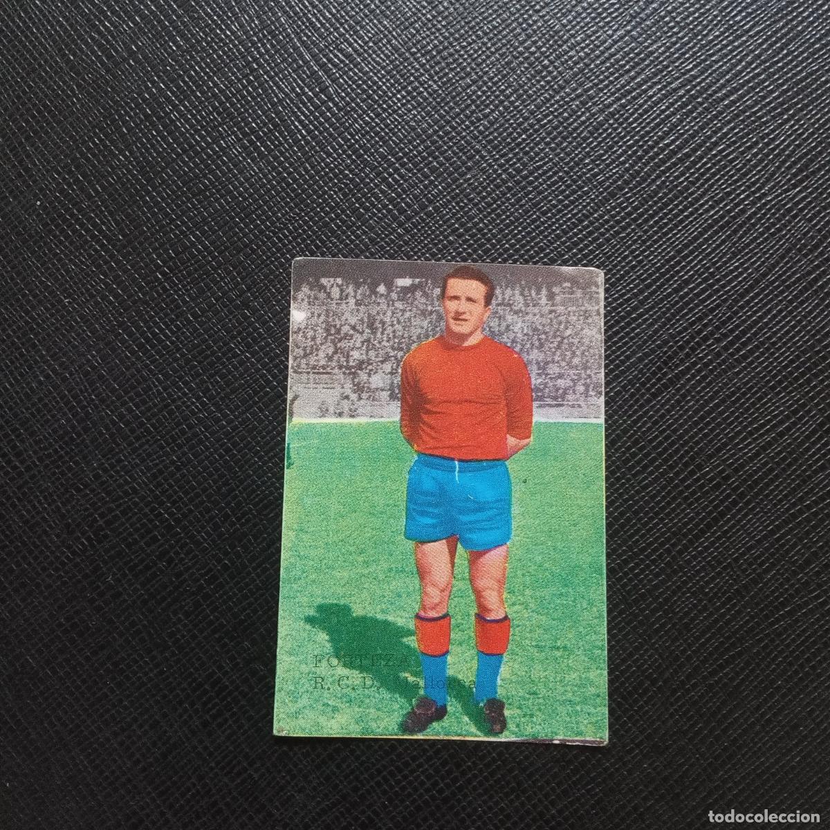 Figurine di Calcio: FORTEZA MALLORCA FHER 1965 1966 CROMO FUTBOL 65 66 LIGA - SIN PEGAR - A68 PG523