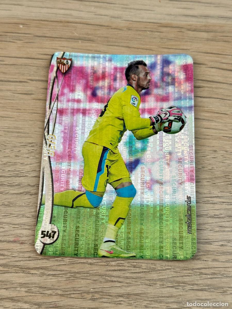 Cromos de F&uacute;tbol: 547 BETO SEVILLA METALCARDS TOP 2015 SECURITY 2014 2015 MUNDICROMO FICHAS LIGA 14 15