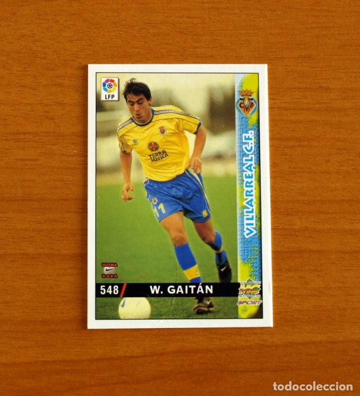 Cromos de f&uacute;tbol: Villarreal -N&ordm; 548 Walter Gait&aacute;n -&Uacute;ltima Hora -Mundicromo Las Fichas de la Liga 1998-1999-98-99
