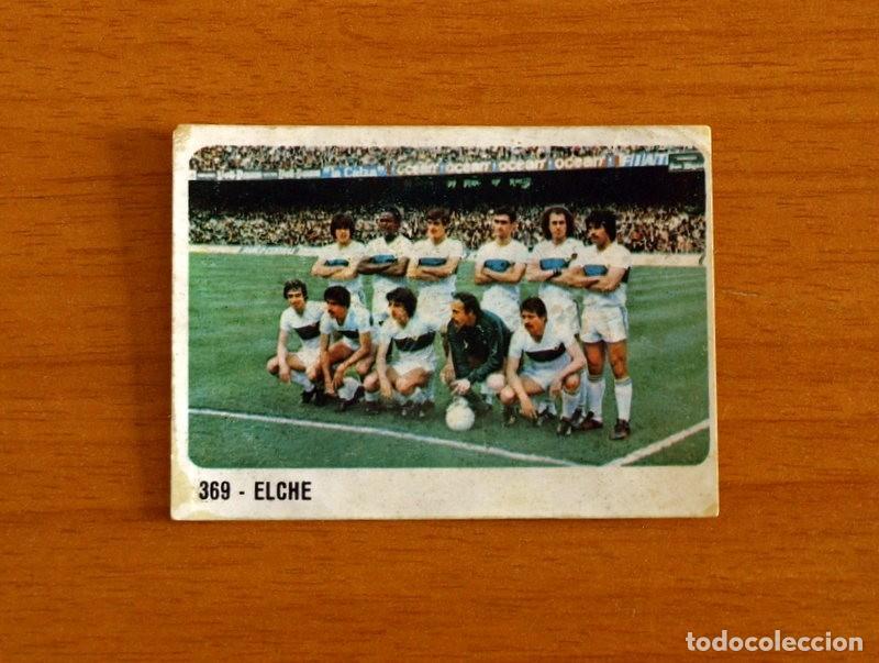 Cromos de Futebol: Elche -N&ordm; 369 Alineaci&oacute;n-Equipo - Editorial Cromo Crom - Panini 1980-1981, 80-81