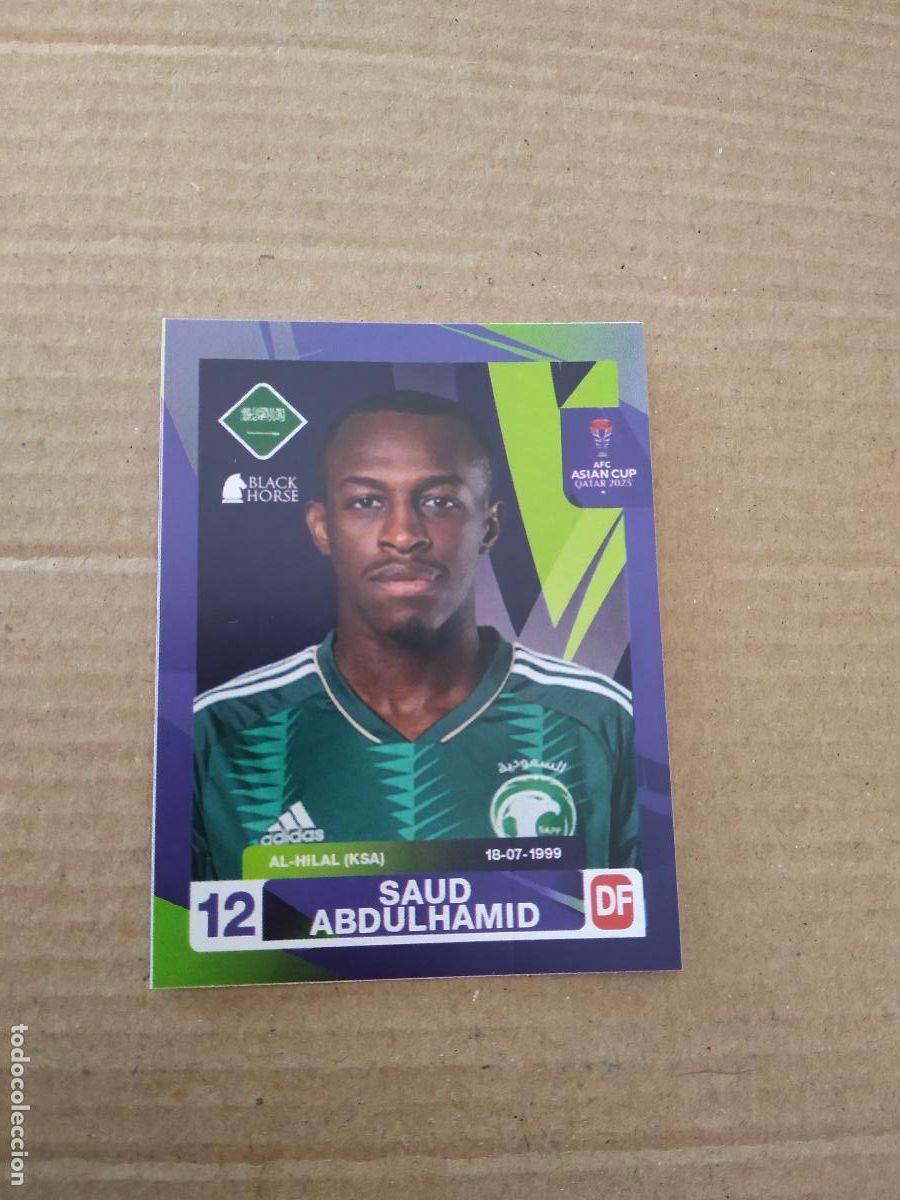 Cromos de F&uacute;tbol: 455 SAUD ABDULHAMID KSA ARABIA SAUDITA CROMO FUTBOL ASIAN CUP 23 COPA ASIA 2023 BLACK HORSE